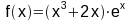 f(x) = (x^3+2x) exp(x)