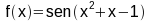 f(x) = sen(x^2+x+1)