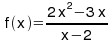 f(x)=(2x²-3x)/(x-2)